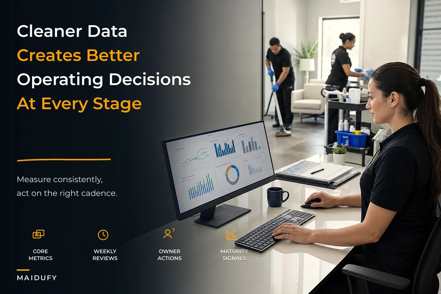 Data maturity for cleaning businesses: metrics, storage patterns and decision cadences owners can adopt