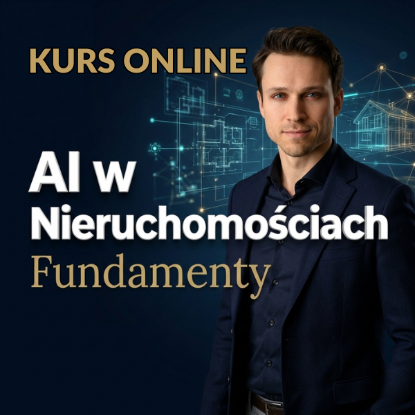 AI w Nieruchomościach - Fundamenty