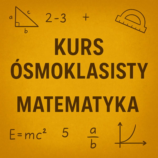 Kurs ósmoklasisty z matematyki ze spotkaniami on-line