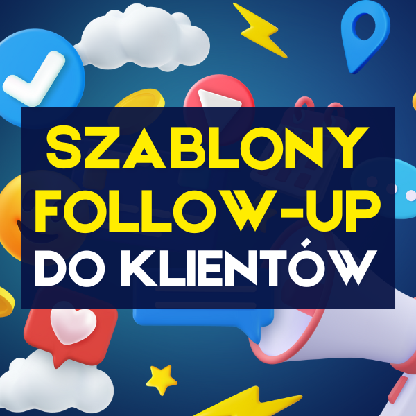 SZABLONY FOLLOW-UP: do klientów
