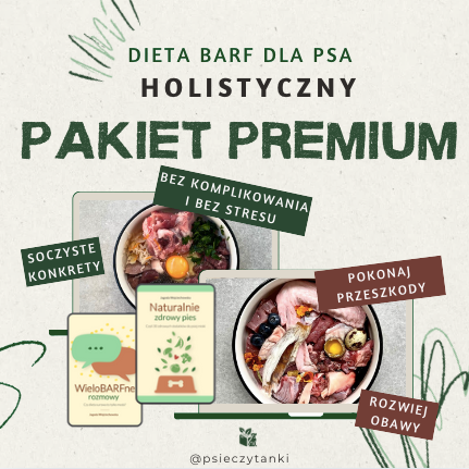 PAKIET PREMIUM: Holistyczne podejście do diety BARF