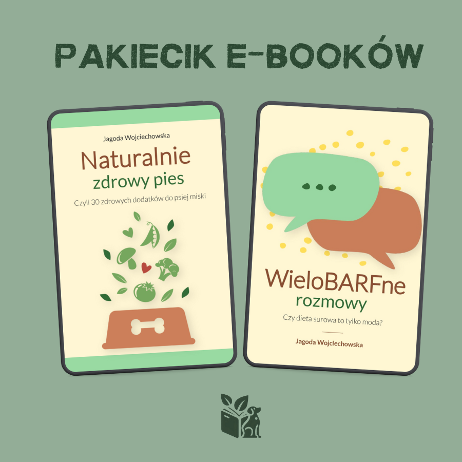 PAKIECIK E-BOOKÓW: Naturalnie zdrowy pies + WieloBARFne rozmowy