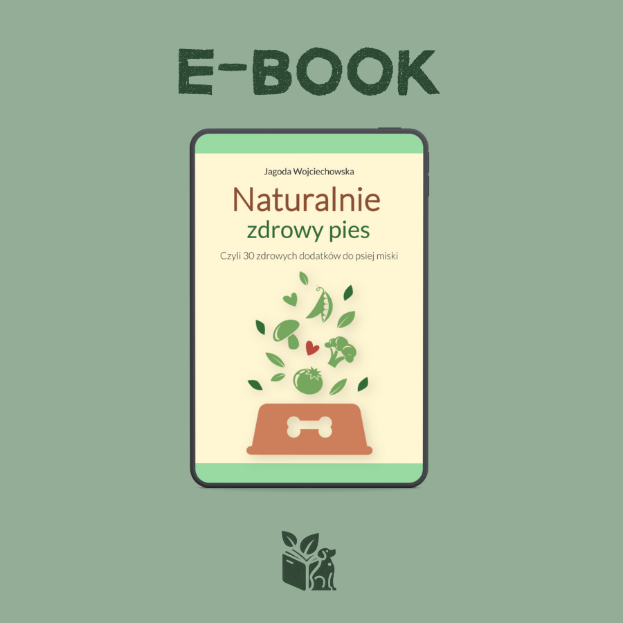 E-BOOK: Naturalnie zdrowy pies - 30 zdrowych dodatków do psiej miski