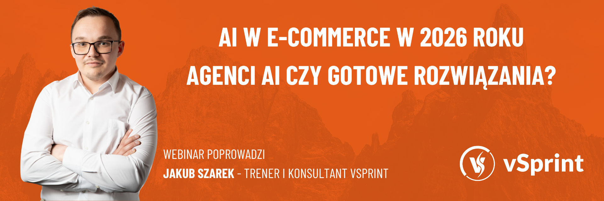 A+ 2025 XII: AI w e-commerce w 2026 roku - agenci AI czy gotowe rozwiązania?