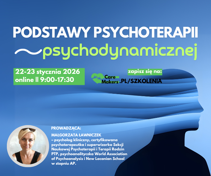 Szkolenie: Podstawy psychoterapii psychodynamicznej (22-23.01.2026)