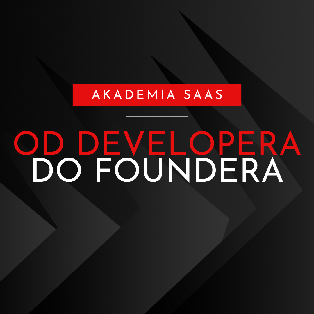 Od Developer Do Foundera 3