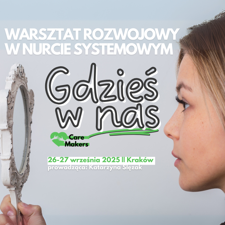 Warsztat rozwojowy:  "Gdzieś w nas" (26-27.09.2025)