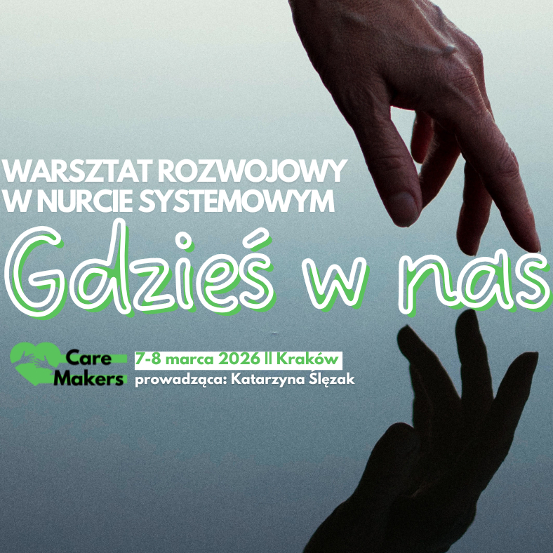 Warsztat rozwojowy "Gdzieś w nas" (7-8.03.2026)