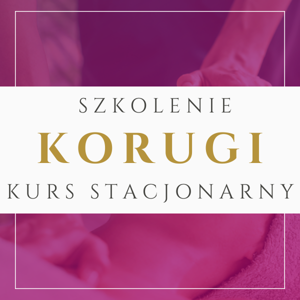 KORUGI FaceLifting. Stacjonarny kurs masażu modelującego. ZIELONA GÓRA 27, 28 WRZEŚNIA 2025 r.