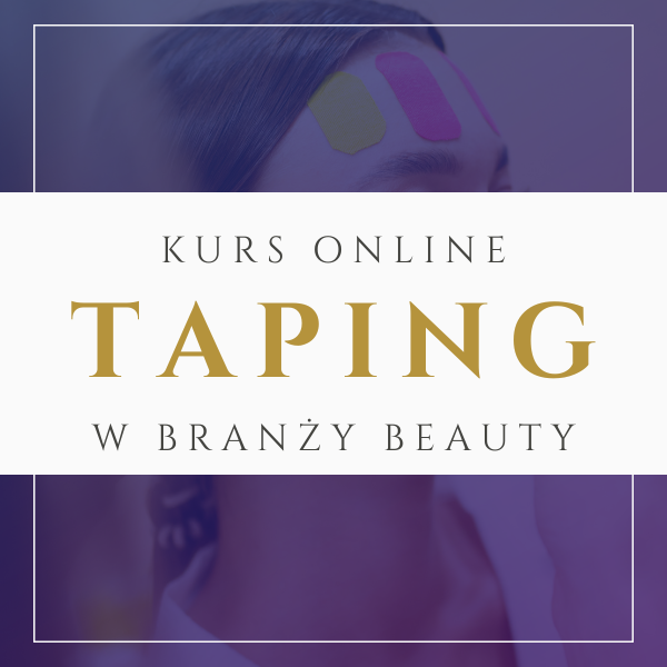 Taping Estetyczny. Certyfikowany kurs online. [ 2.0 ]