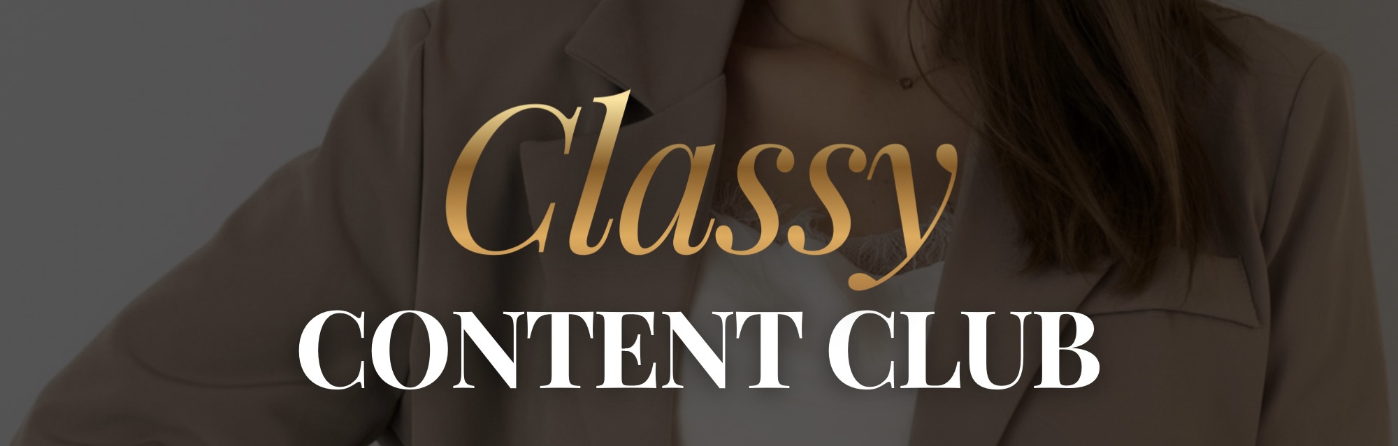 Classy Content Club