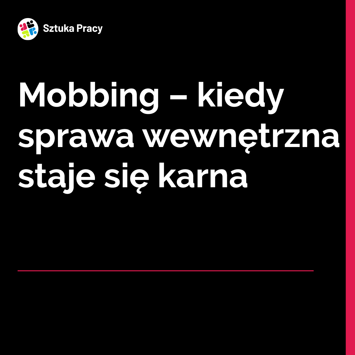 Mobbing - kiedy sprawa wewnętrzna staje się karna