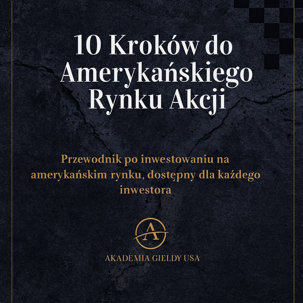 10 Kroków do Amerykańskiego Rynku Akcji
