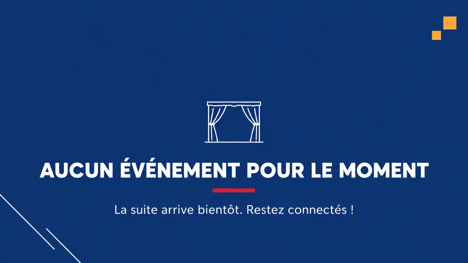 Notre programmation sera annoncée prochainement
