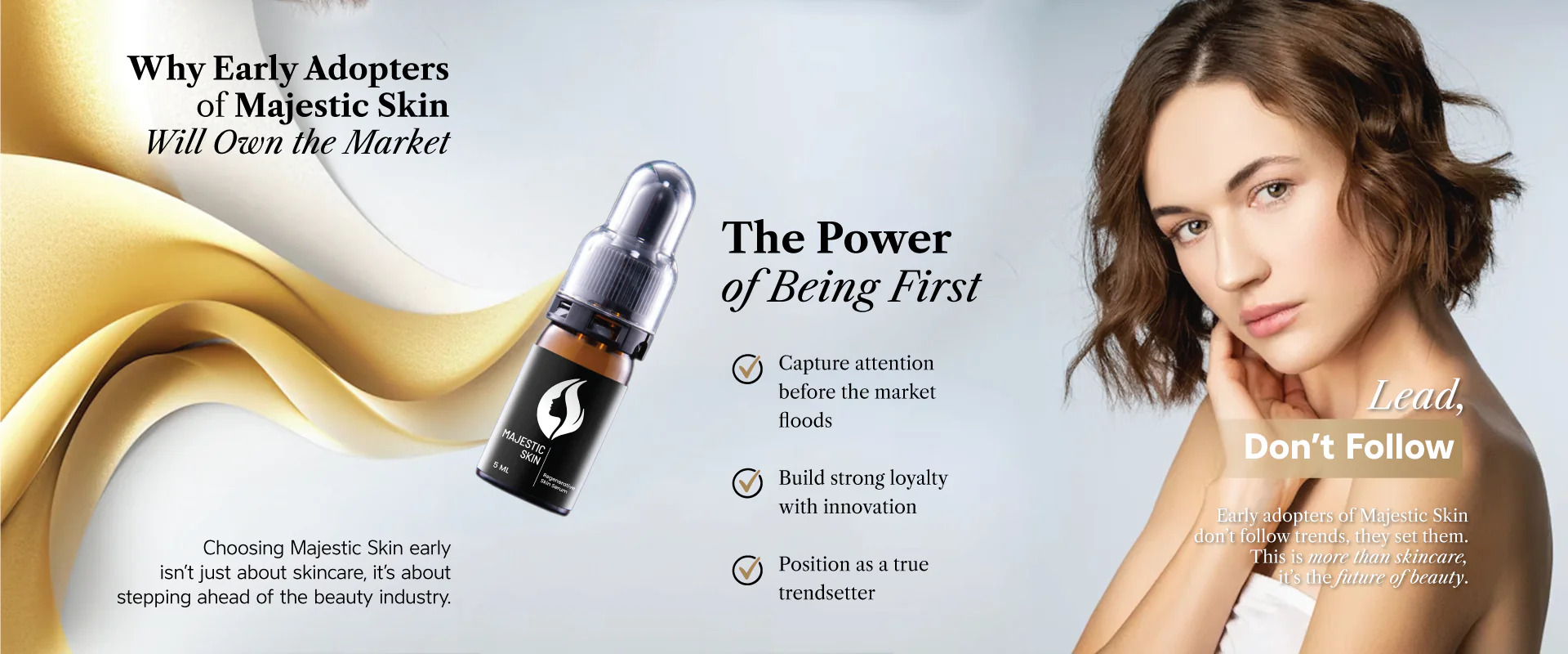 Why Early Adopters of Majestic Skin Will Own the Market