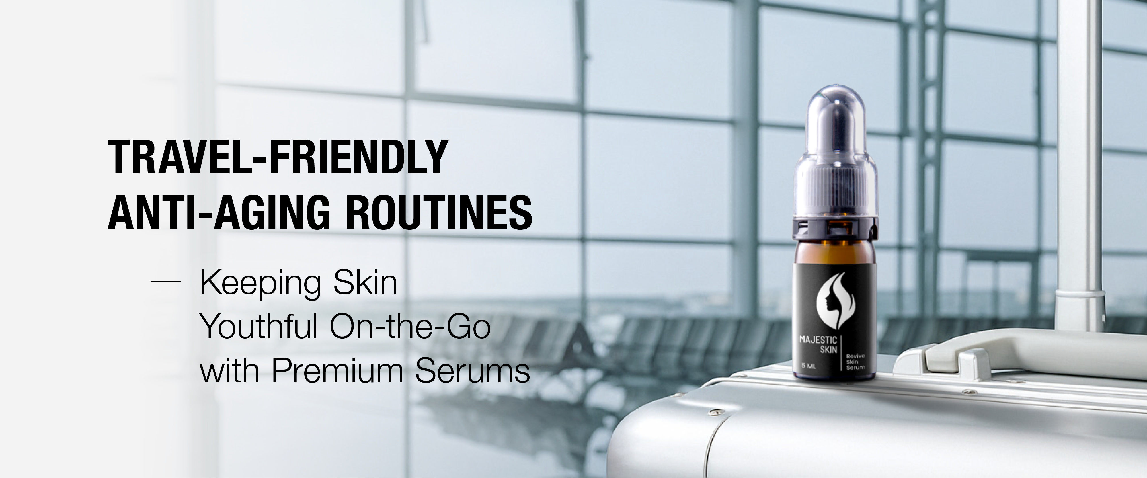 Travel-Friendly Anti-Aging Routines: Keeping Skin Youthful On-the-Go with Premium Serums