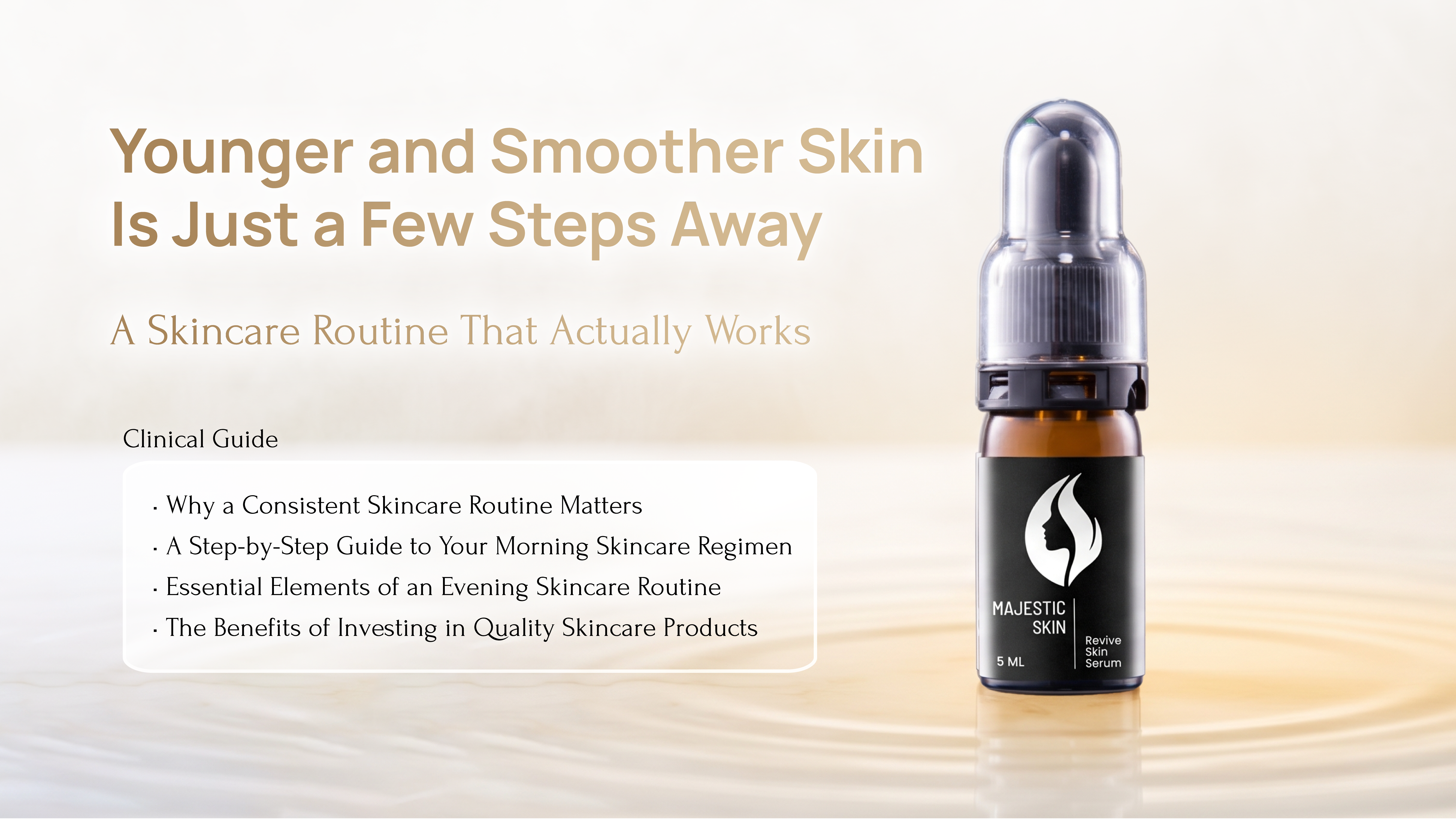 Younger and Smoother Skin Is Just a Few Steps Away – A Skincare Routine That Actually Works