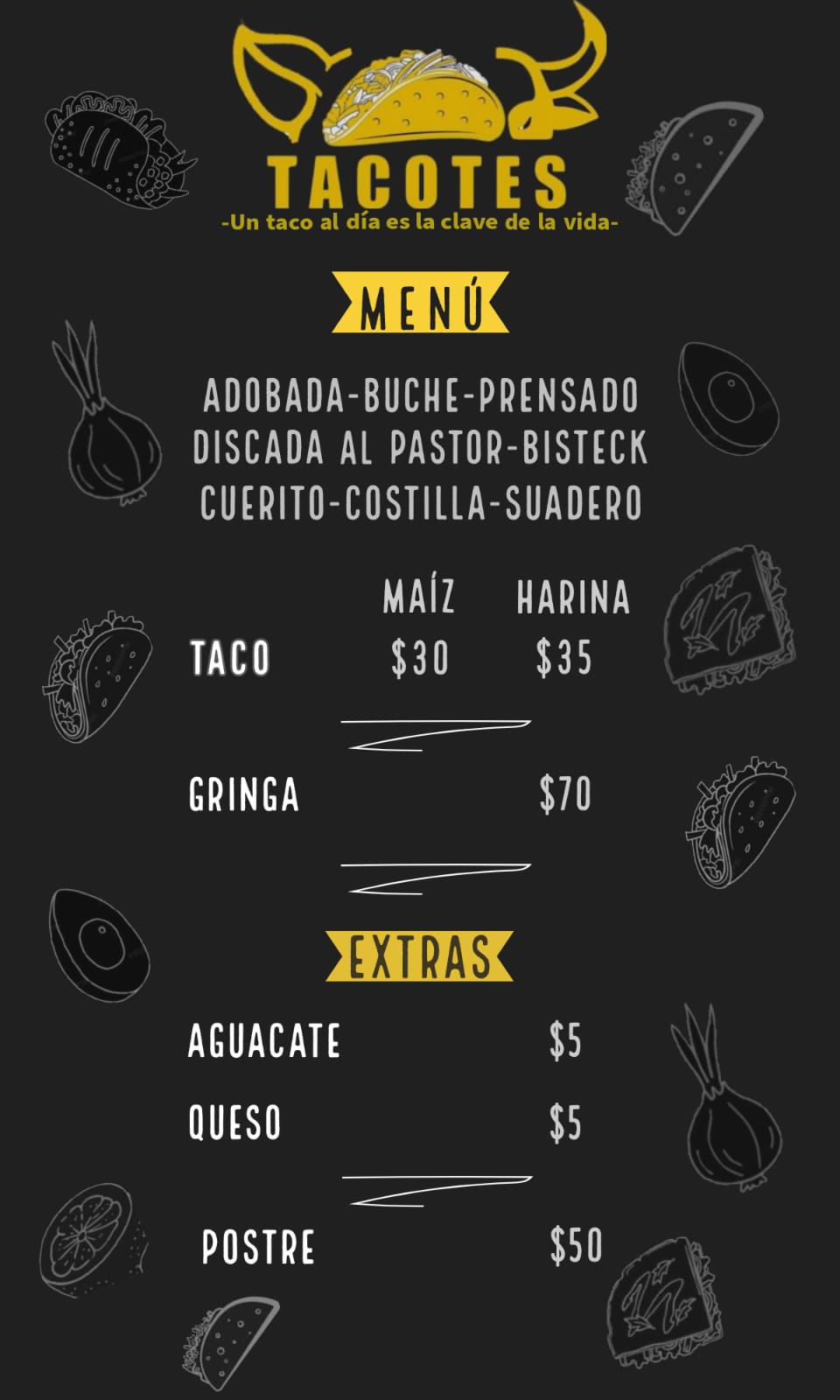 Un Taco al Dia es la clave de la Vida