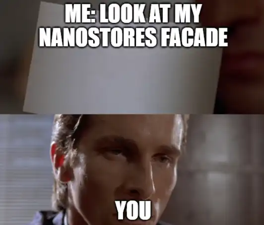 Nanostores facade meme