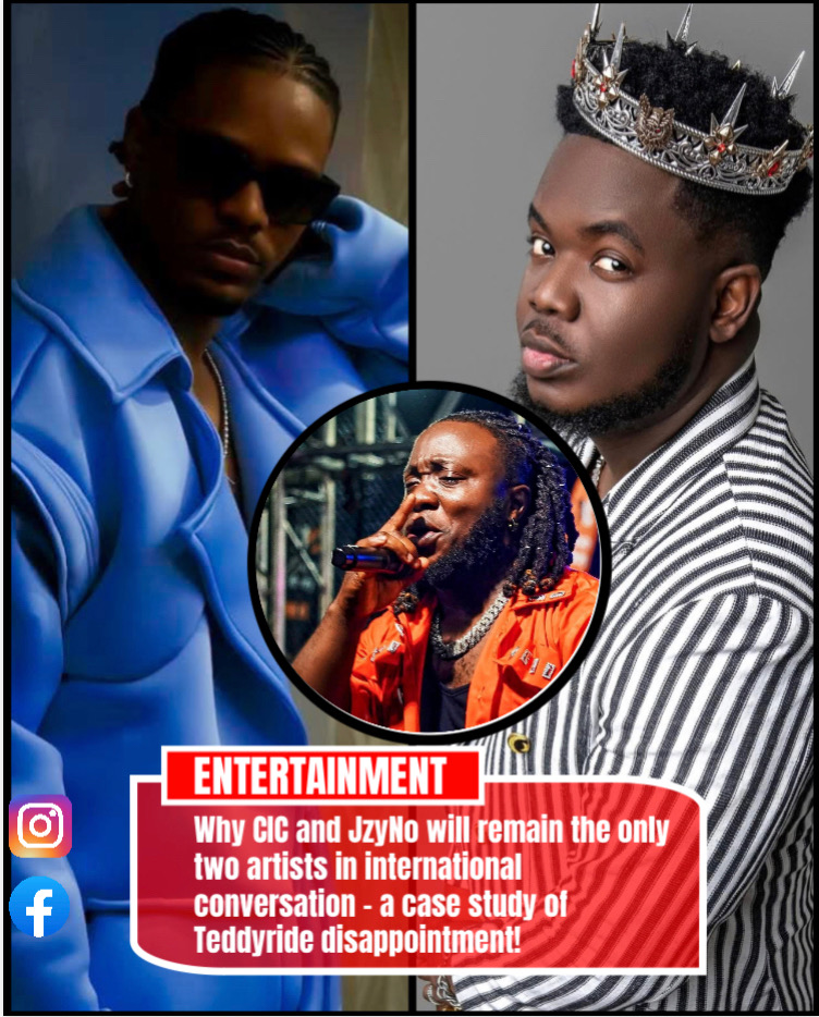 Why CIC and JzyNo will remain the only two artists in international conversation - a case study of Teddyride disappointment!