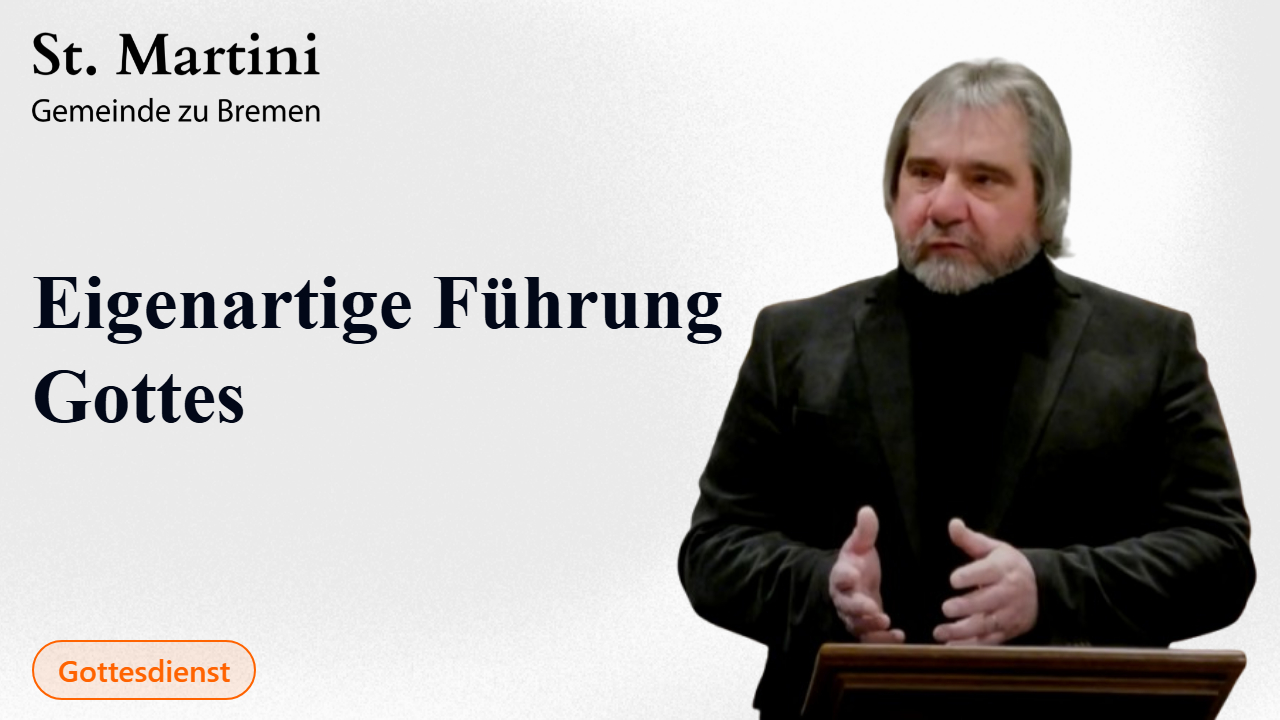 Eigenartige Führung Gottes