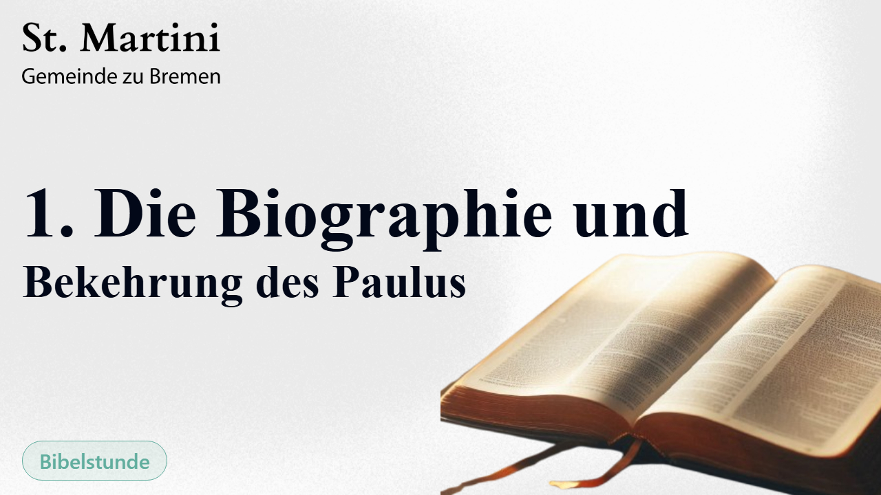 1. Die Biographie und Bekehrung des Paulus