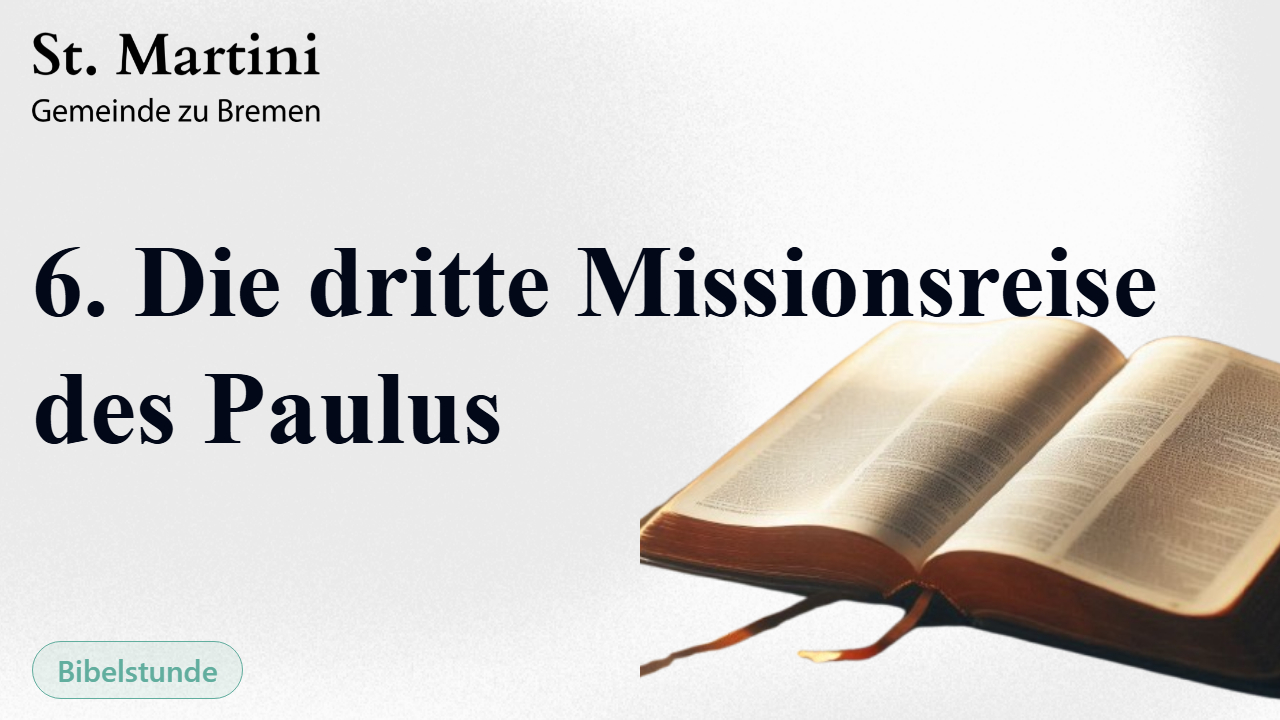 6. Die dritte Missionsreise des Paulus