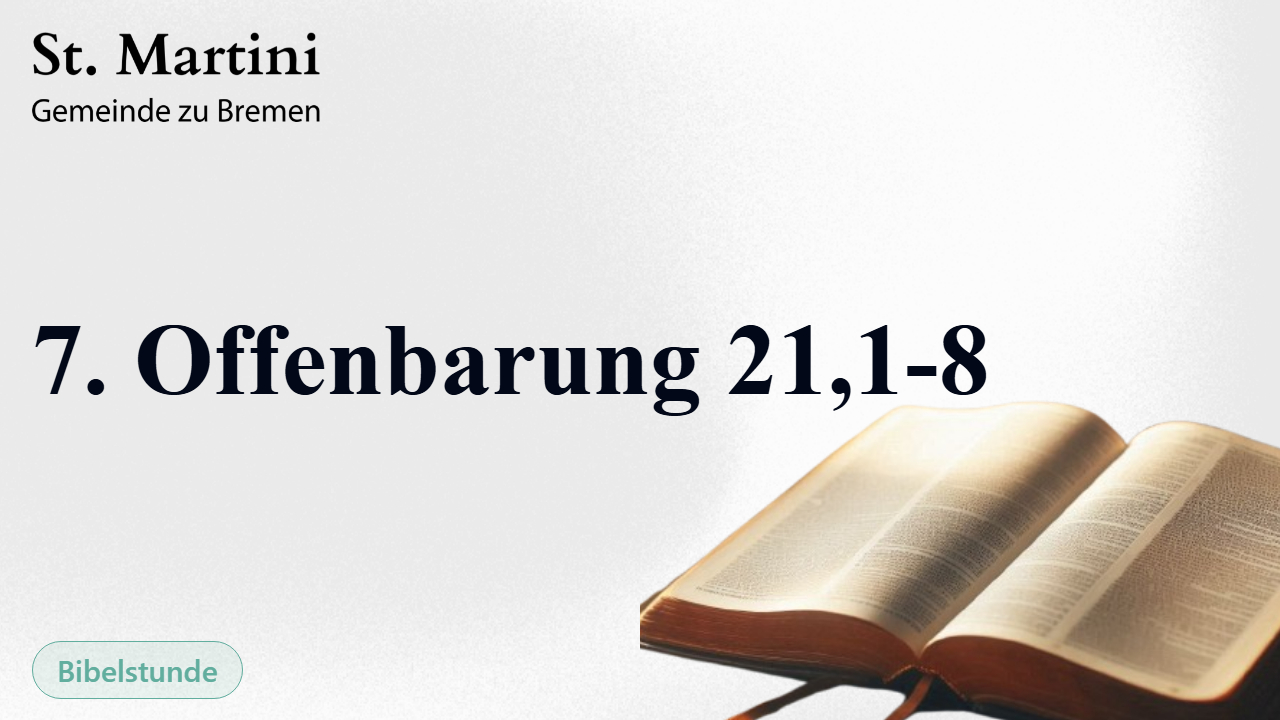 7. Offenbarung 21,1-8