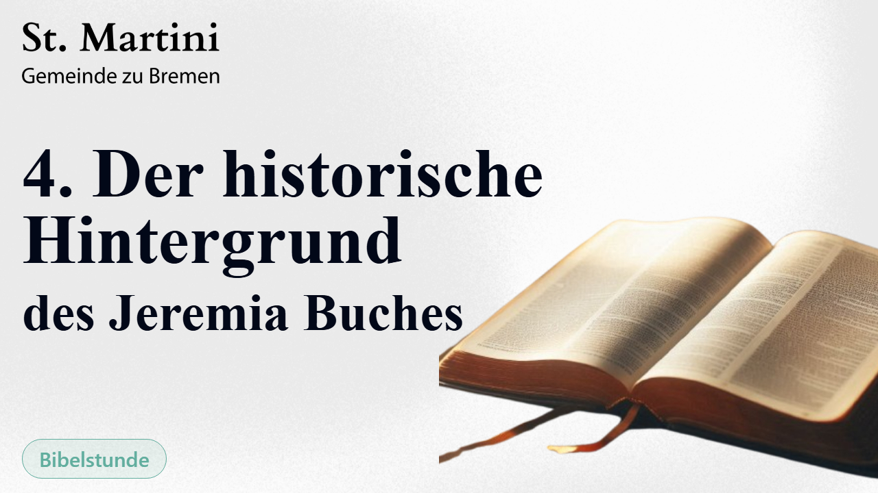 4. Der historische Hintergrund des Jeremia Buches