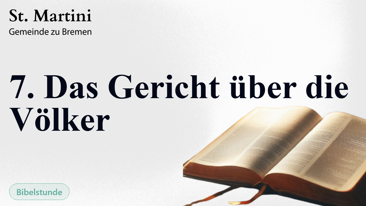 7. Das Gericht über die Völker