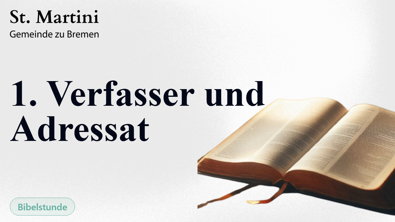 1. Verfasser und Adressat