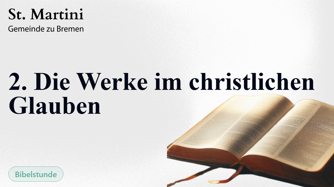 2. Die Werke im christlichen Glauben