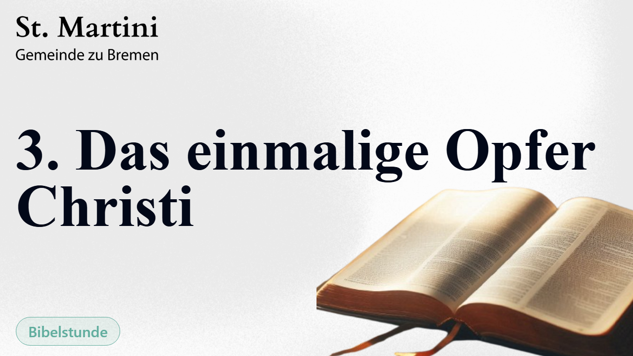 3. Das einmalige Opfer Christi
