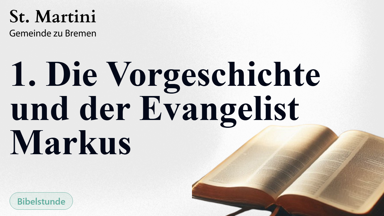 1. Die Vorgeschichte und der Evangelist Markus