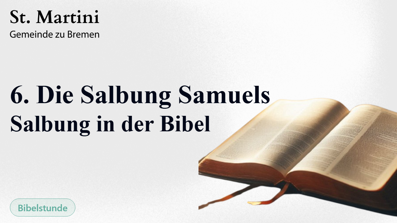 6. Die Salbung Samuels – Salbung in der Bibel