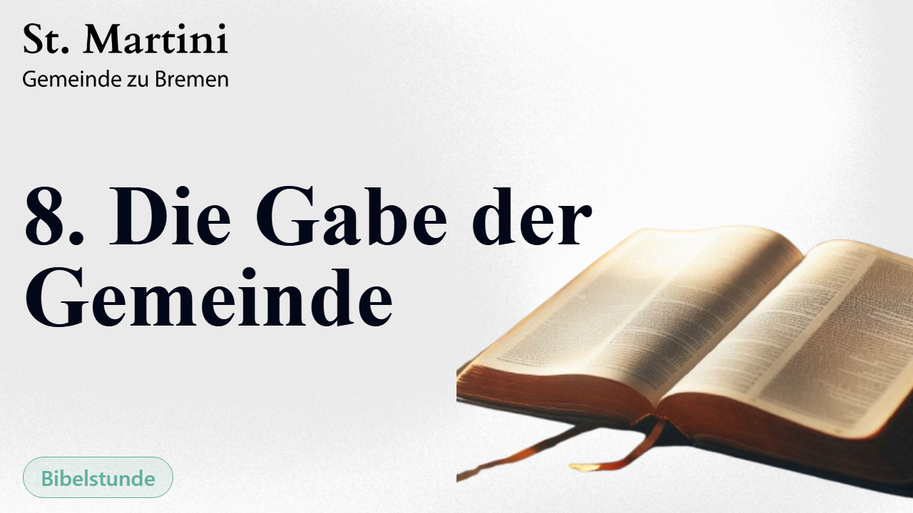 8. Die Gabe der Gemeinde