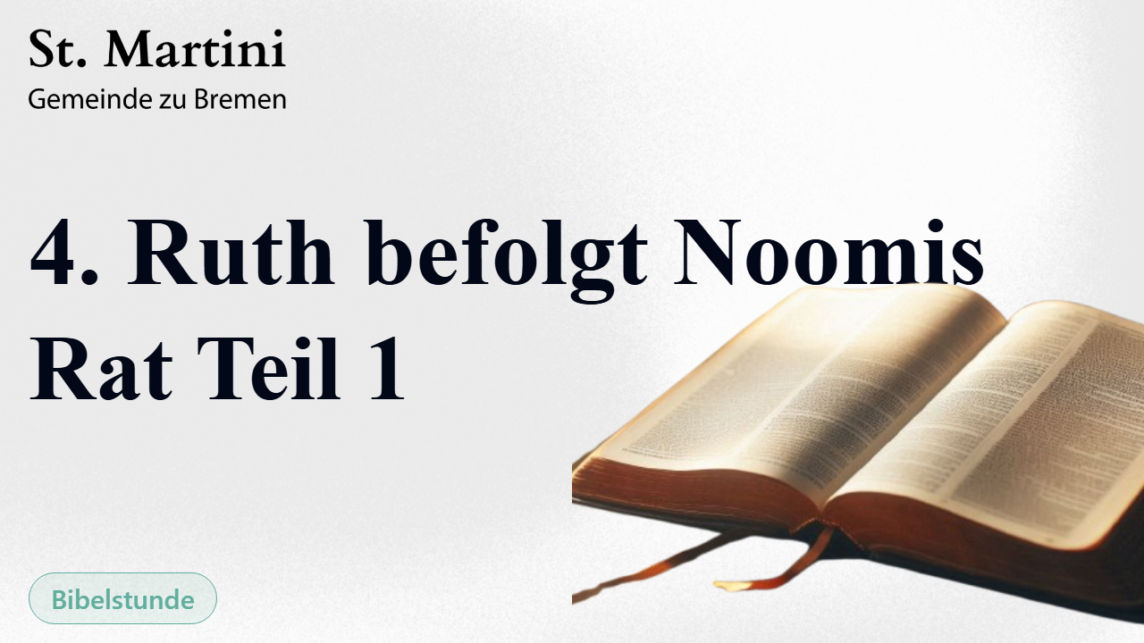 4. Ruth befolgt Noomis Rat Teil 1