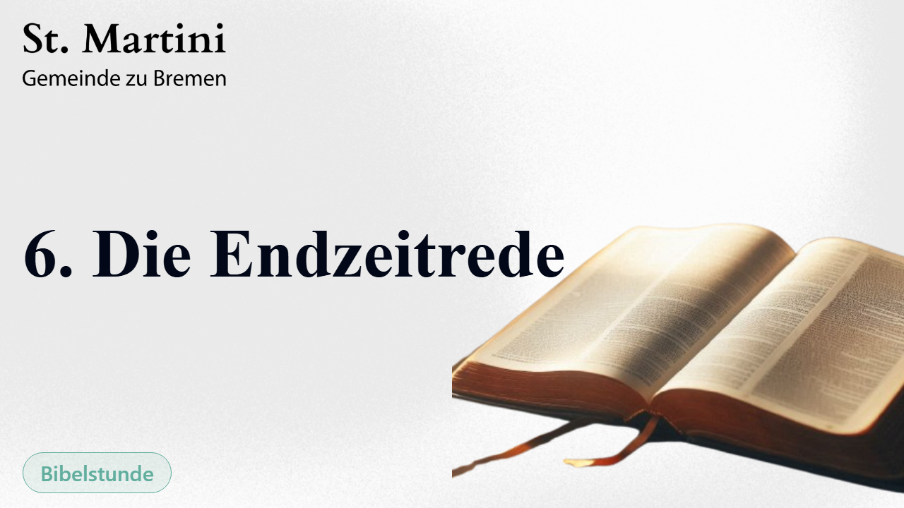 6. Die Endzeitrede
