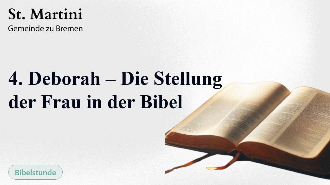 4. Deborah – Die Stellung der Frau in der Bibel