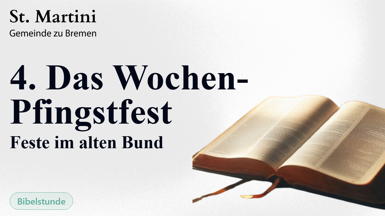 4. Das Wochen- Pfingstfest