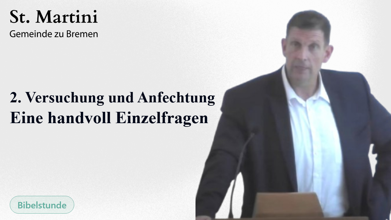 2. Versuchung und Anfechtung