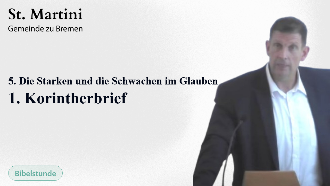 5. Die Starken und die Schwachen im Glauben