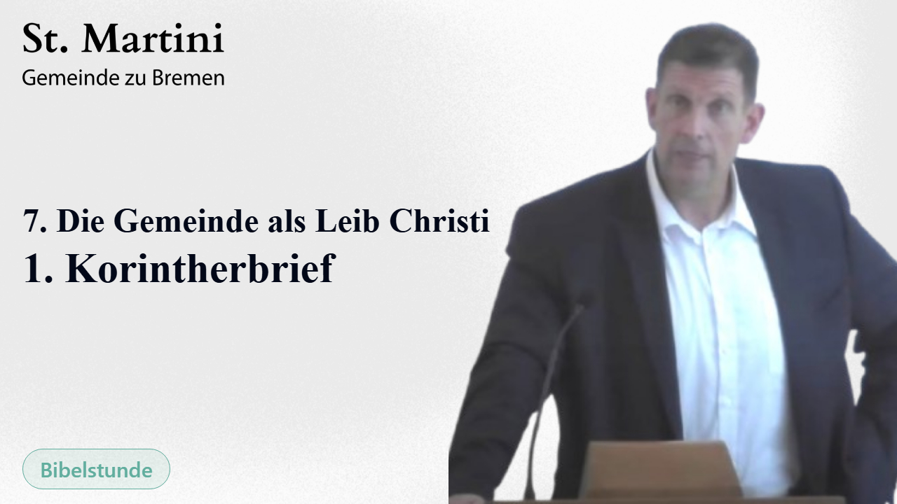 7. Die Gemeinde als Leib Christi