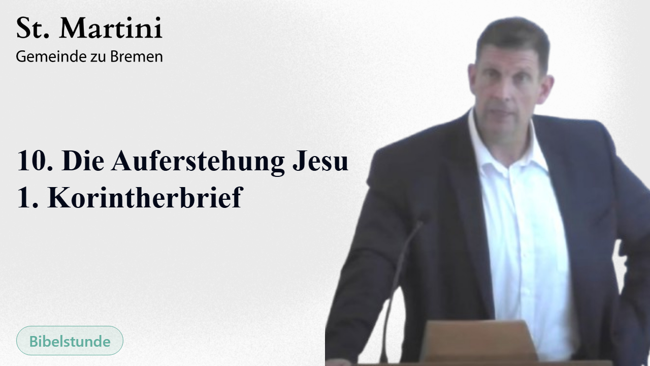 10. Die Auferstehung Jesu