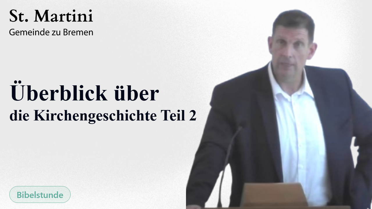 Überblick über die Kirchengeschichte Teil 2