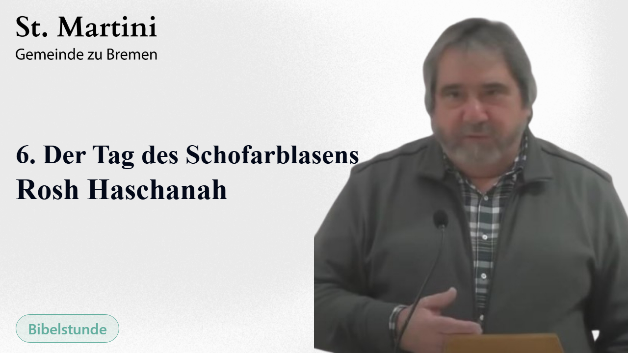 6. Der Tag des Schofarblasens – Rosh Haschanah