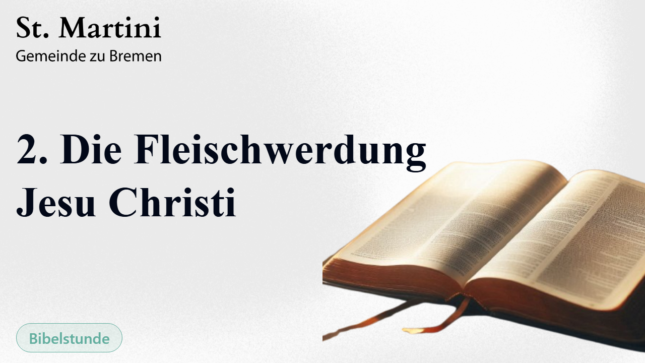 2. Die Fleischwerdung Jesu Christi