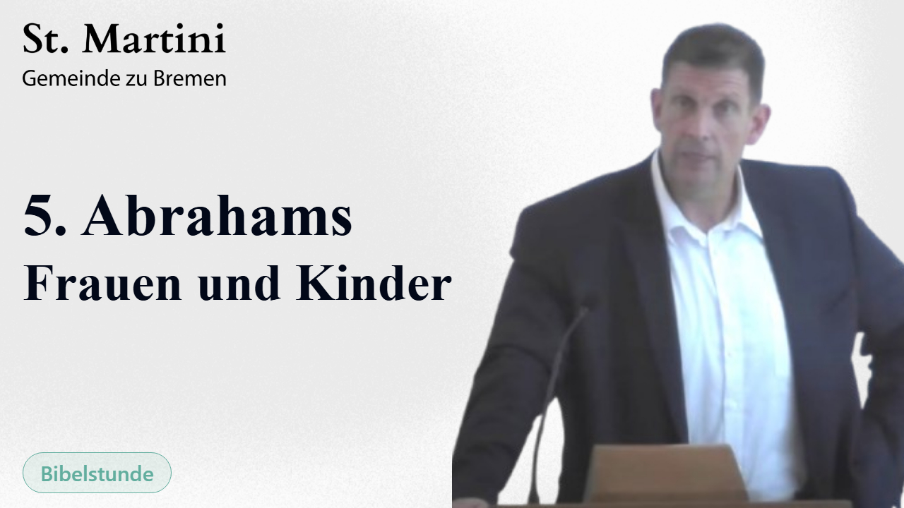 5. Abrahams Frauen und Kinder