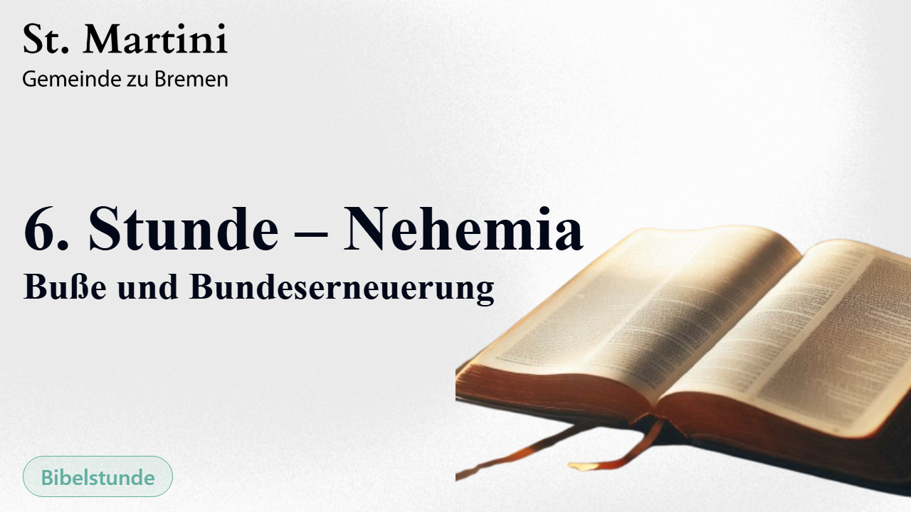 6. Stunde – Nehemia