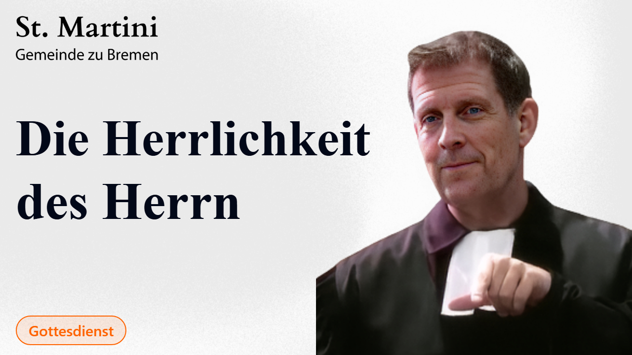 Die Herrlichkeit des Herrn